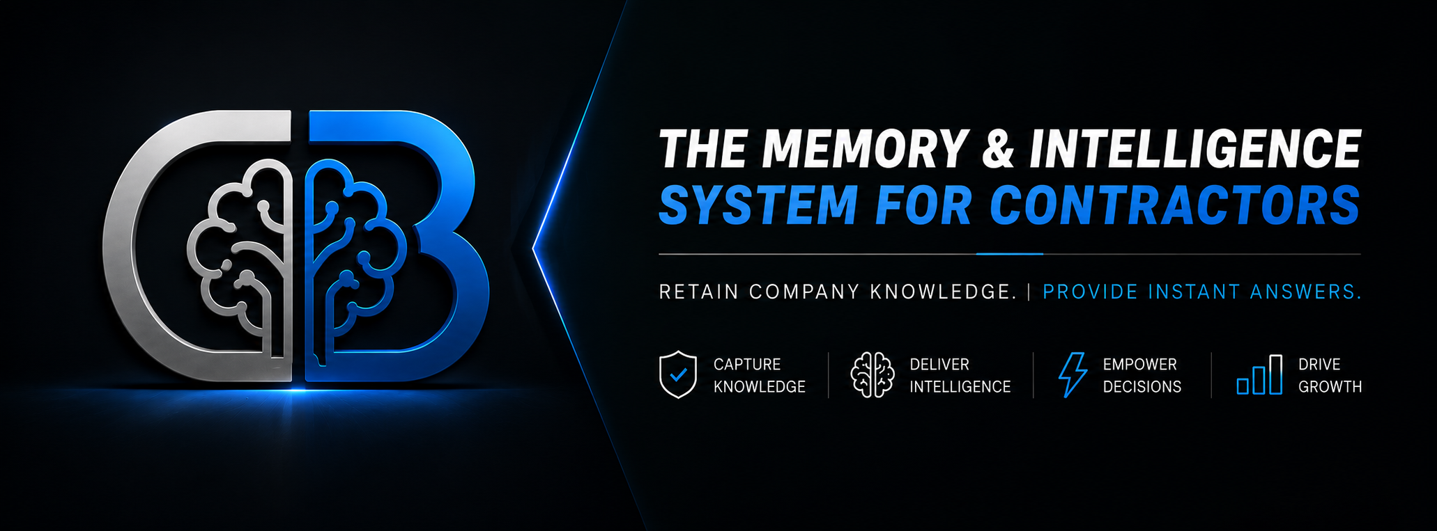 Contractor Brain — The Memory and Intelligence System for Contractors. Retain company knowledge. Provide instant answers. Capture knowledge, deliver intelligence, empower decisions, drive growth.